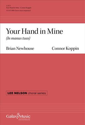 Connor J. Koppin: Your Hand in Mine: Gemischter Chor A cappella