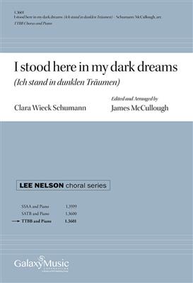 James McCullough: I stood here in my dark dreams: Männerchor mit Klavier/Orgel