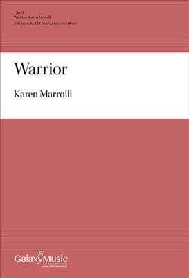 Karen Marrolli: Warrior: Gemischter Chor mit Begleitung