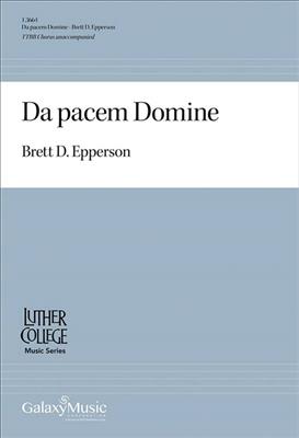 Brett D. Epperson: Da pacem Domine: Männerchor A cappella