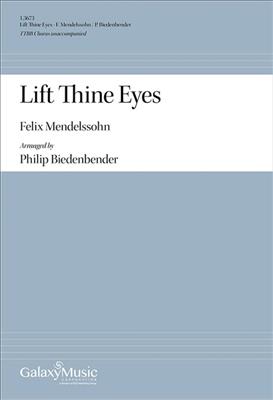 Philip Biedenbender: Lift Thine Eyes: Männerchor A cappella