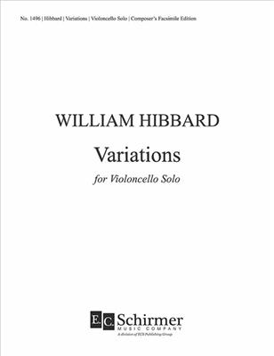 William Hibbard: Variations for Violoncello Solo: Cello Solo