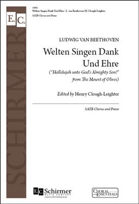 Ludwig van Beethoven: The Mount of Olives: Welten singen Dank Und Ehre: Gemischter Chor mit Ensemble