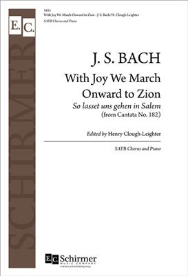 Johann Sebastian Bach: With Joy We March onward to Zion: (Arr. Katherine K. Davis): Gemischter Chor mit Klavier/Orgel