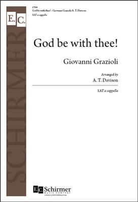 Giovan Battista Grazioli: God Be With Thee: (Arr. A. T. Davison): Gemischter Chor mit Begleitung