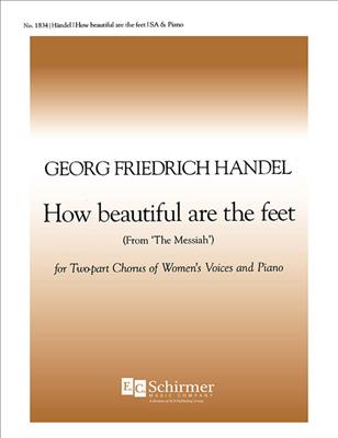 Georg Friedrich Händel: Messiah: How Beautiful are the Feet: (Arr. Katherine K. Davis): Frauenchor mit Klavier/Orgel