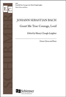 Johann Sebastian Bach: Grant Me True Courage, Lord, BWV 45: Gemischter Chor mit Klavier/Orgel