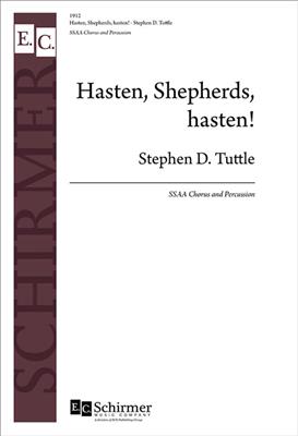 Stephen D. Tuttle: Hasten, Shepherds, Hasten!: Frauenchor mit Begleitung