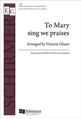To Mary Sing We Praises: Frauenchor A cappella