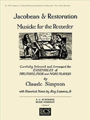 Claude Simpson: Jacobean & Restoration Musicke for Recorder: Blockflöte Ensemble