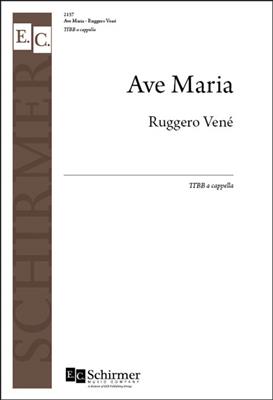 Ruggero Vene: Ave Maria: Männerchor A cappella