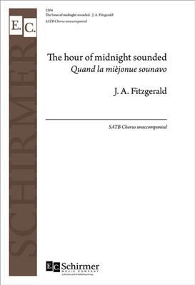 J. A. Fitzgerald: The Hour of Midnight Sounded: (Arr. J. A. Fitzgerald): Gemischter Chor mit Begleitung