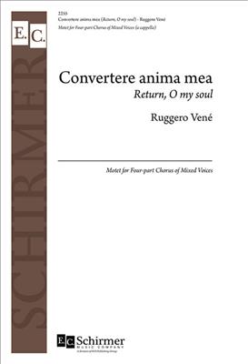 Ruggero Vene: Convertere anima mea: Gemischter Chor mit Begleitung