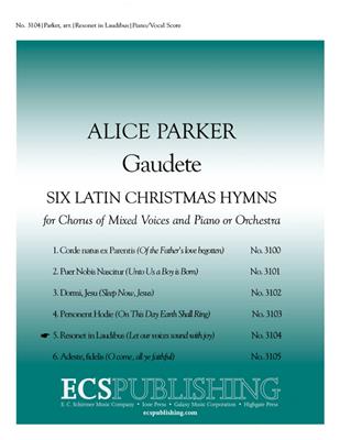 Alice Parker: Gaudete: No. 5. Resonet in Laudibus: Gemischter Chor mit Ensemble