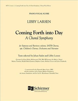 Libby Larsen: Coming Forth Into Day: Gemischter Chor mit Begleitung