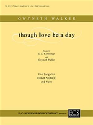 Gwyneth Walker: Though Love Be a Day: Gesang mit Klavier