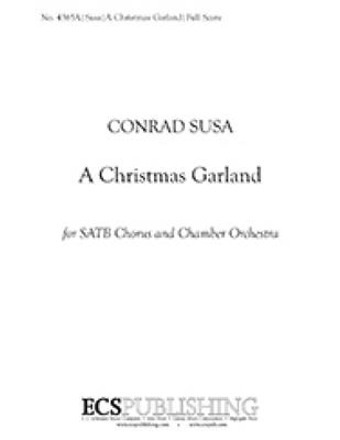 Conrad Susa: A Christmas Garland: Gemischter Chor mit Ensemble