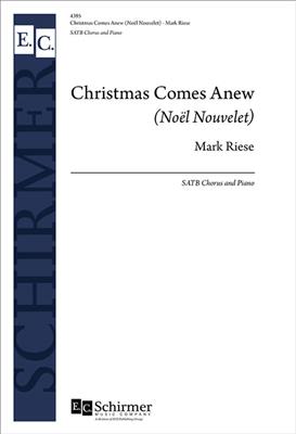 Mark Riese: Christmas Comes Anew: Gemischter Chor mit Ensemble