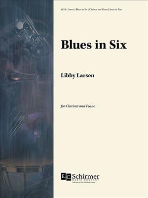 Libby Larsen: Blues in Six: Klarinette mit Begleitung