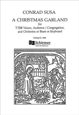 Conrad Susa: A Christmas Garland: Männerchor mit Ensemble