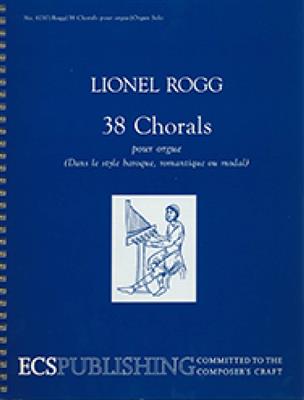 Lionel Rogg: 38 Chorals: Orgel