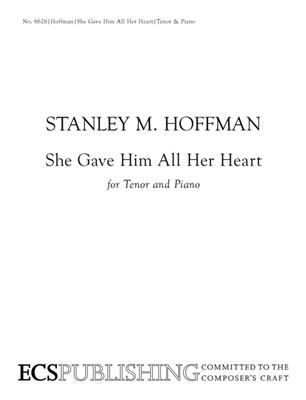 Stanley M. Hoffman: She Gave Him All Her Heart: Gesang mit Klavier