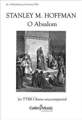 Stanley M. Hoffman: O Absalom: Männerchor A cappella