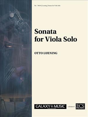 Otto Luening: Sonata for Viola Solo: Viola Solo