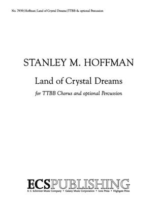 Stanley M. Hoffman: Land of Crystal Dreams: Männerchor mit Begleitung