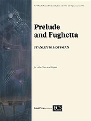 Stanley M. Hoffman: Prelude and Fughetta: Flöte mit Begleitung