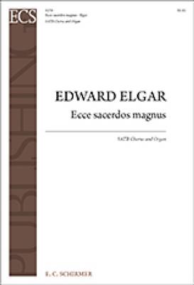 Edward Elgar: Ecce sacerdos magnus: Gemischter Chor mit Klavier/Orgel