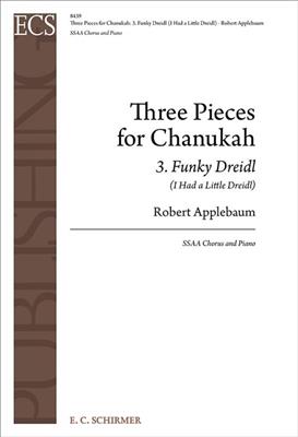 Robert Applebaum: Three Pieces for Chanukah: Frauenchor mit Klavier/Orgel