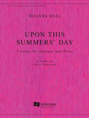Juliana Hall: Upon This Summer's Day: Gesang mit Klavier