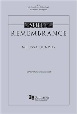 Melissa Dunphy: Suite Remembrance: Gemischter Chor A cappella