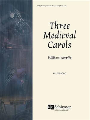 William Averitt: Three Medieval Carols: Flöte Solo