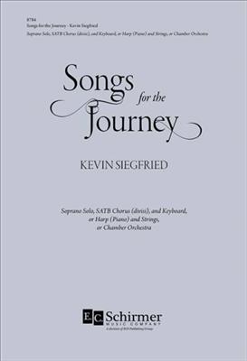 Kevin Siegfried: Songs for the Journey: Gemischter Chor mit Ensemble