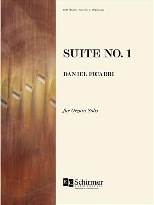 Daniel Ficarri: Suite No. 1: for Organ: Orgel