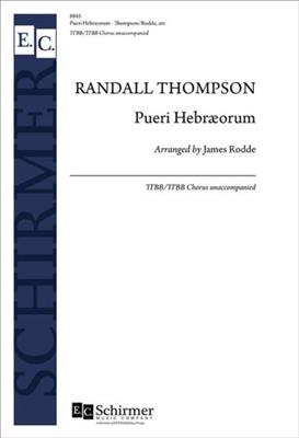 Randall Thompson: Pueri Hebræorum: (Arr. James Rodde): Männerchor A cappella