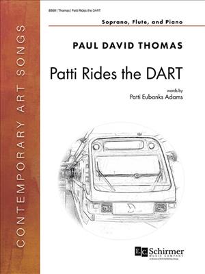 Paul David Thomas: Patti Rides the DART: Gesang mit sonstiger Begleitung