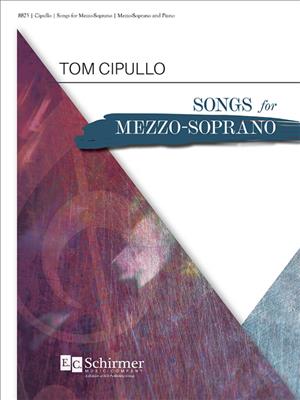 Tom Cipullo: Songs for Mezzo-Soprano: Gesang mit Klavier