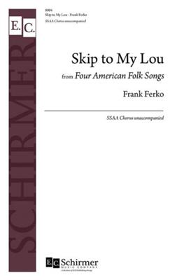 Frank Ferko: Skip to My Lou: Frauenchor A cappella