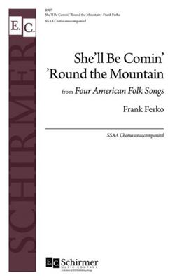 Frank Ferko: She'll Be Comin' 'Round the Mountain: Frauenchor A cappella