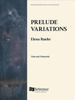 Elena Ruehr: Prelude Variations: Streicher Duett