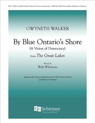 Gwyneth Walker: By Blue Ontario's Shore: from The Great Lakes: Gemischter Chor mit Begleitung