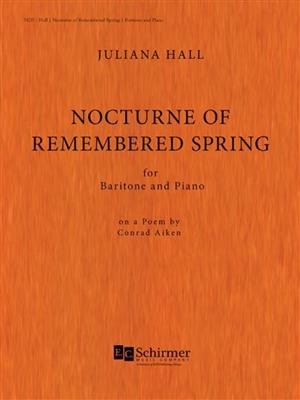 Juliana Hall: Nocturne of Remembered Spring: Gesang mit Klavier