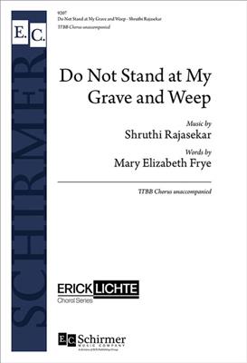 Shruthi Rajasekar: Do Not Stand at My Grave and Weep: Männerchor A cappella