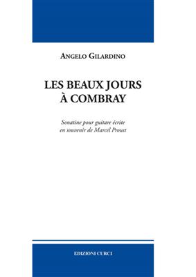 Angelo Gilardino: Les Beaux jours à Combray: Gitarre Solo