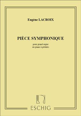 EugÞne Lacroix: Piece Symphonique Orgue: Orgel