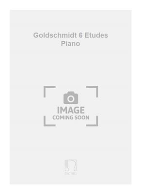 Goldschmidt 6 Etudes Piano