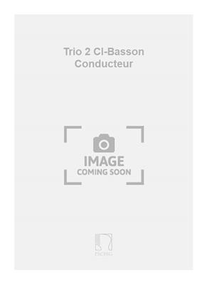 Swan Hennessy: Trio 2 Cl-Basson Conducteur: Holzbläserensemble